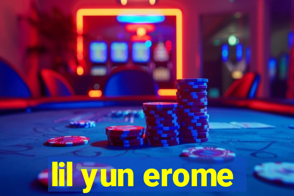 lil yun erome